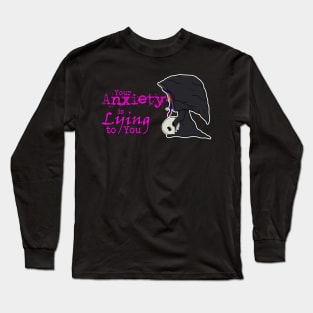 Your Anxiety is Lying to You Grim Reaper Long Sleeve T-Shirt